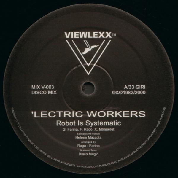 'Lectric Workers, Message From Future - Robot Is Systematic / Robot Is...