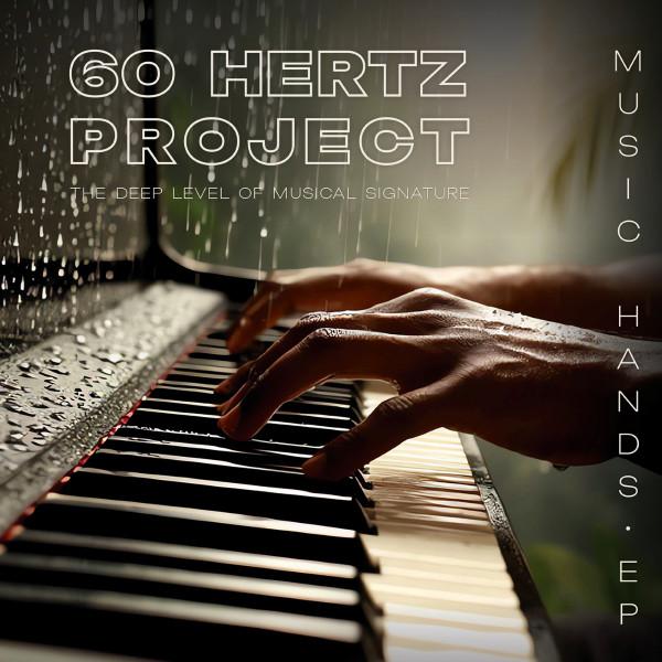 60 Hertz Project - Music Hands - EP