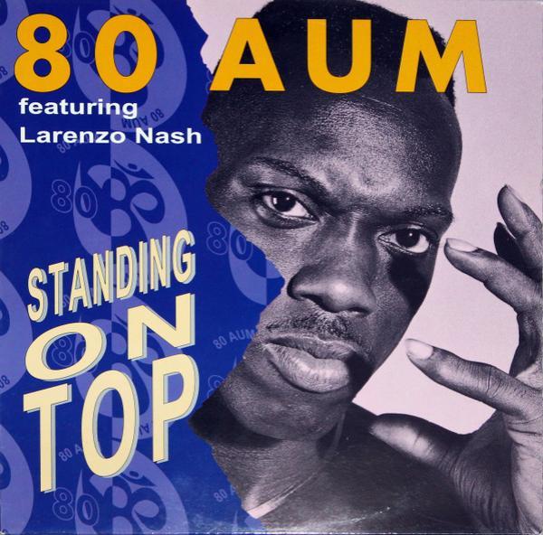 80 Aum, Larenzo Nash - Standing On Top