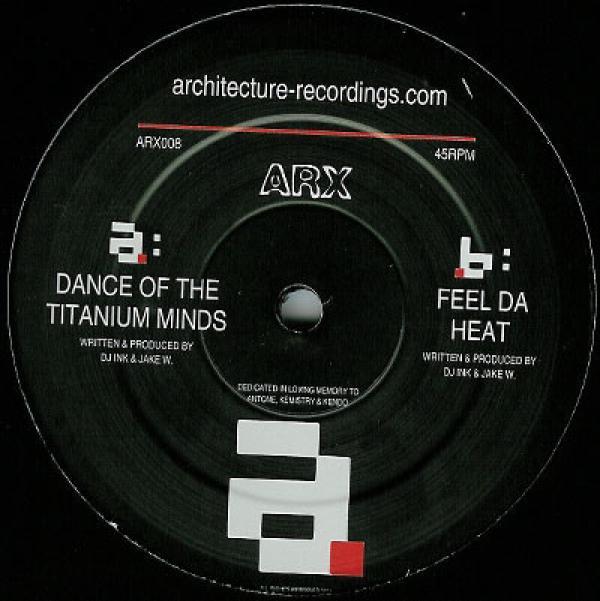 ARX - Dance Of The Titanium Minds / Feel Da Heat