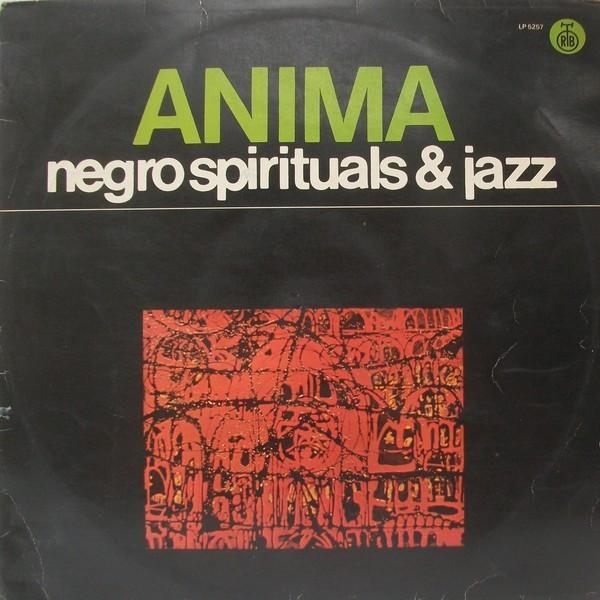 Anima  - Negro Spirituals And Jazz