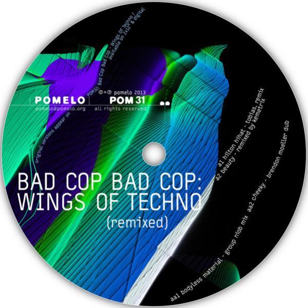 Bad Cop Bad Cop - Wings Of Techno (Remixed)