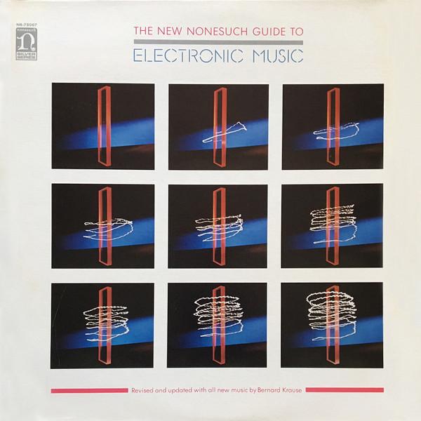 Bernard Krause - The New Nonesuch Guide To Electronic Music