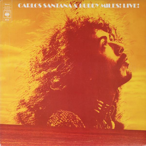 Carlos Santana & Buddy Miles - Carlos Santana & Buddy Miles! Live!