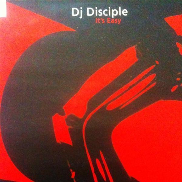 DJ Disciple - It's Easy