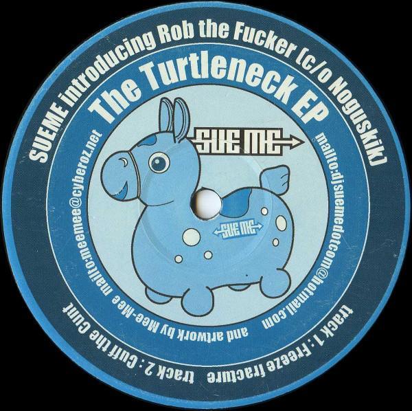 DJ Sueme, Rob the Fucker, Noguskik - The Turtleneck EP