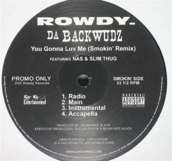 Da Backwudz Featuring Nas & Slim Thug - You Gonna Luv Me (Remixes)