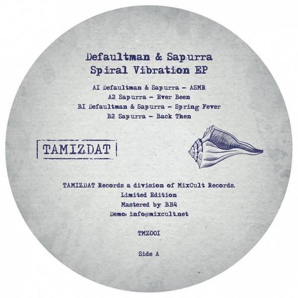 Defaultman, Sapurra - Spiral Vibration EP