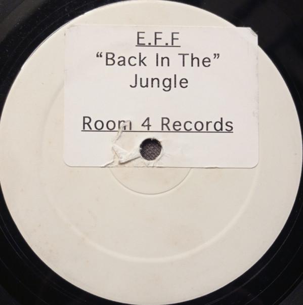 E.F.F. (Electronic Funk Foundation) - Back In The Jungle