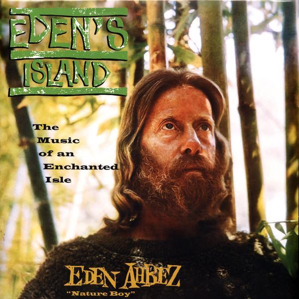 Eden Ahbez - Eden's Island: The Music Of An Enchanted Isle (60th​-​Anniversary Edition)