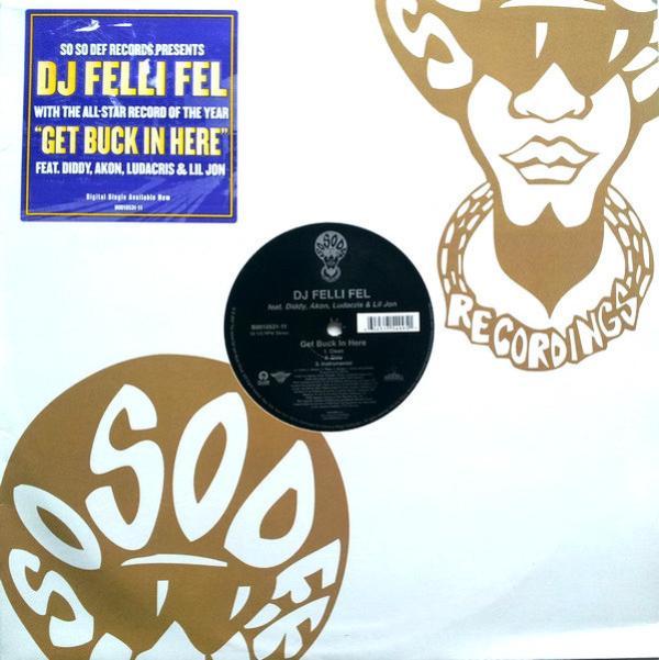 Felli Fel, P. Diddy, Akon, Ludacris, Lil' Jon - Get Buck In Here