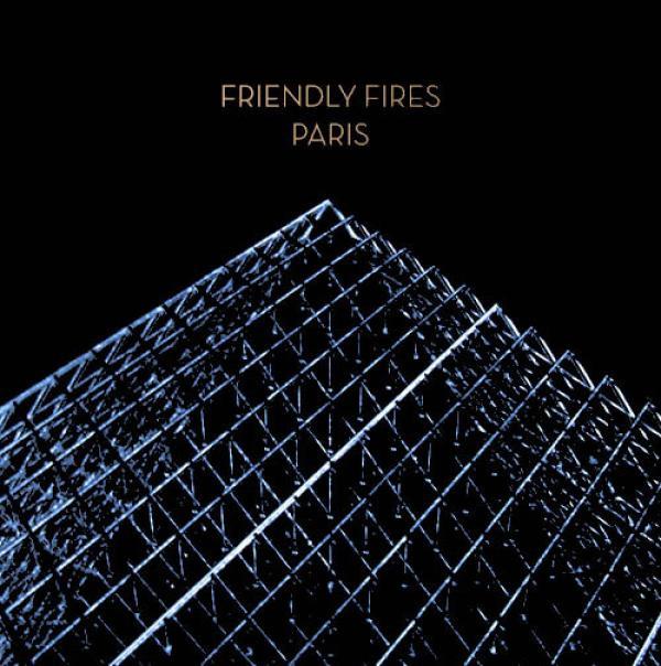 Friendly Fires - Paris