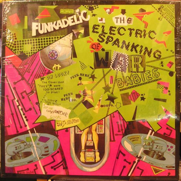 Funkadelic - The Electric Spanking Of War Babies