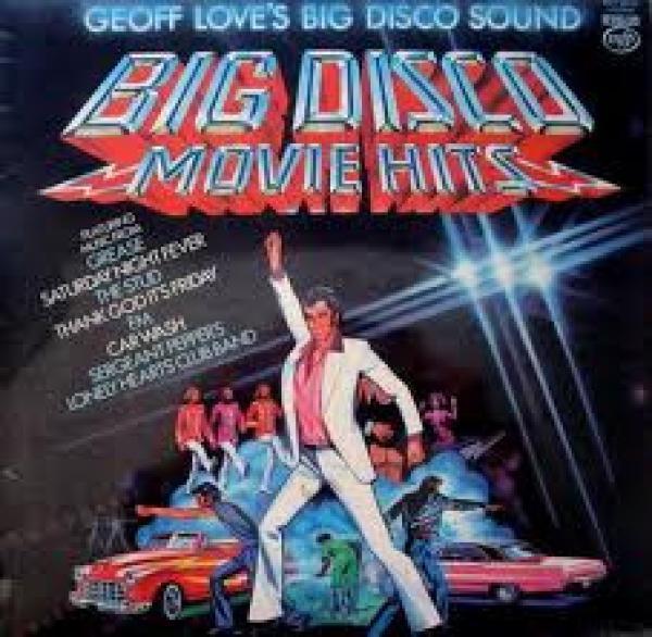 Geoff Love's Big Disco Sound - Big Disco Movie Hits