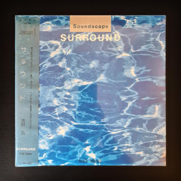 Hiroshi Yoshimura - Soundscape 1: Surround 