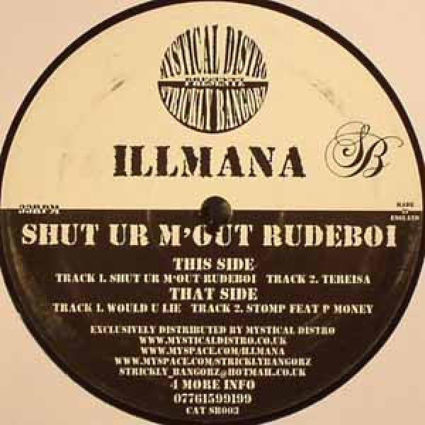 IllMana - Shut Ur M'out Rudeboi