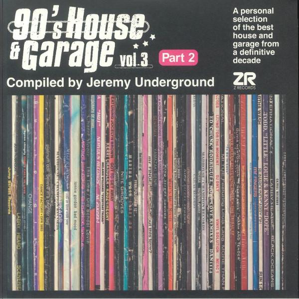 Jeremy Underground - 90's House & Garage Vol.3 (Part 2)