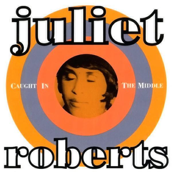 Juliet Roberts - Caught In The Middle