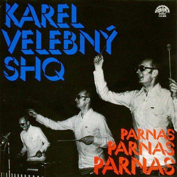 Karel Velebný, SHQ - Parnas