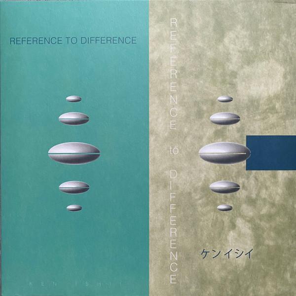Ken Ishii - Reference To Difference 