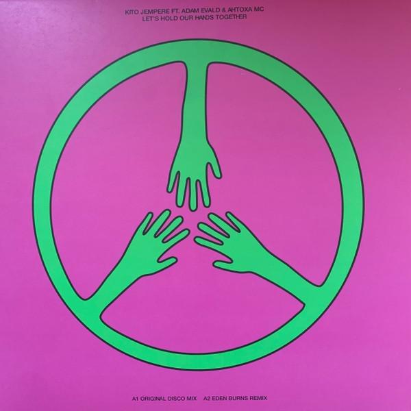 Kito Jempere, Adam Evald, Антоха МС - Let’s Hold Our Hands Together