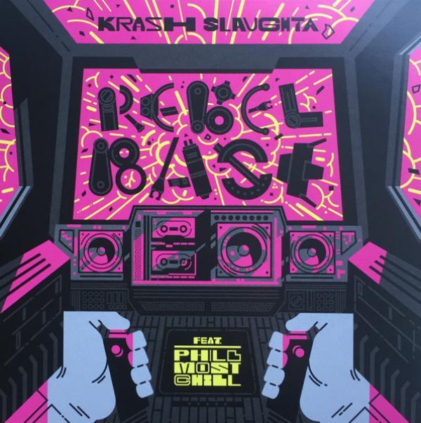 Krash Slaughta, Phill Most Chill - Rebel Base