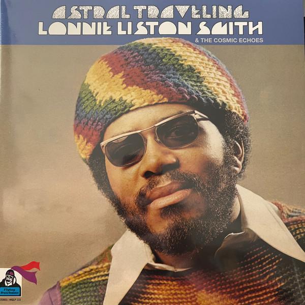 Lonnie Liston Smith & The Cosmic Echoes - Astral Traveling