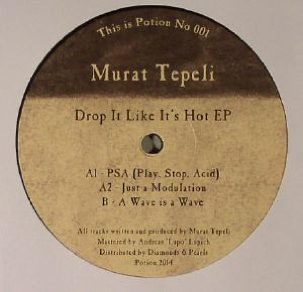 Murat Tepeli - Drop It Like It’s Hot EP