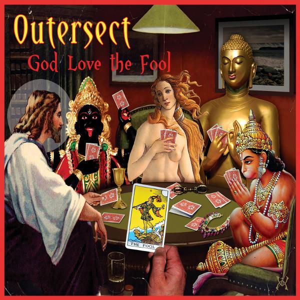 Outersect - God Love The Fool