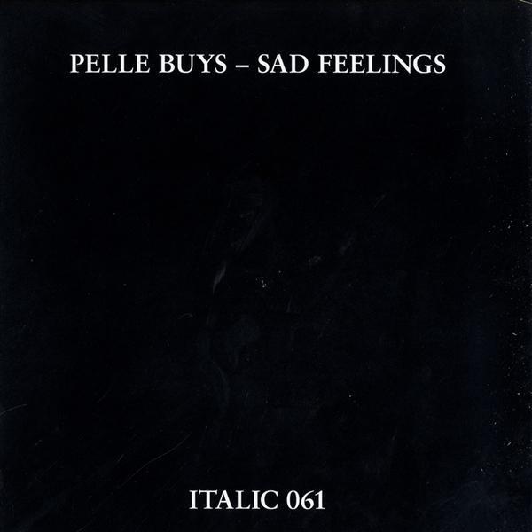 Pelle Buys - Sad Feelings