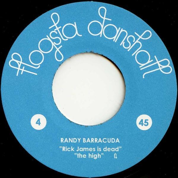Randy Barracuda - Rick James Is Dead / The High