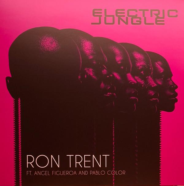 Ron Trent Ft. Angel Figueroa And Pablo Color - Electric Jungle