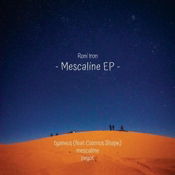 Roni Iron - Mescaline EP