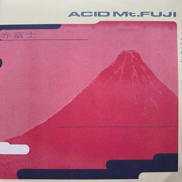 Susumu Yokotaススム ヨコタ - Acid Mt. Fuji 赤富士