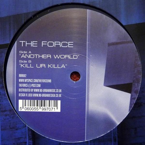 The Force (3) - Another World / Kill Ur Killa