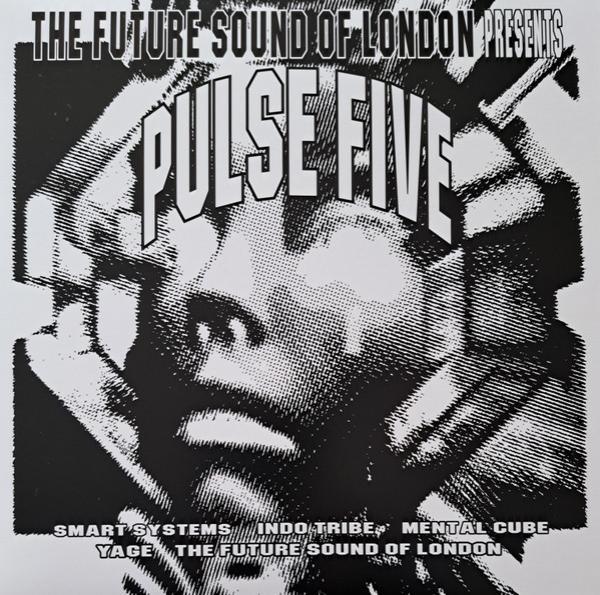 The Future Sound Of London - Pulse Five