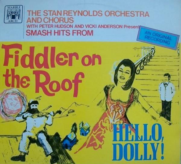 The Stan Reynolds Orchestra And Chorus, Peter Hudson , Vicki Anderson  - Smash Hits From Fiddle On The Roof / Hello Dolly!