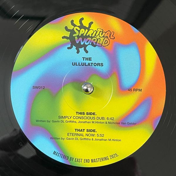 The Ullulators - Simply Conscious Dub / Eternal Now