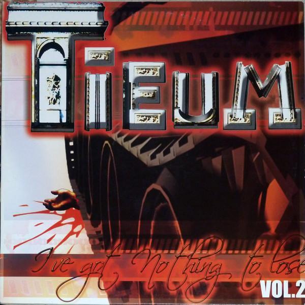 Tieum - I've Got Nothing To Lose Vol. 2