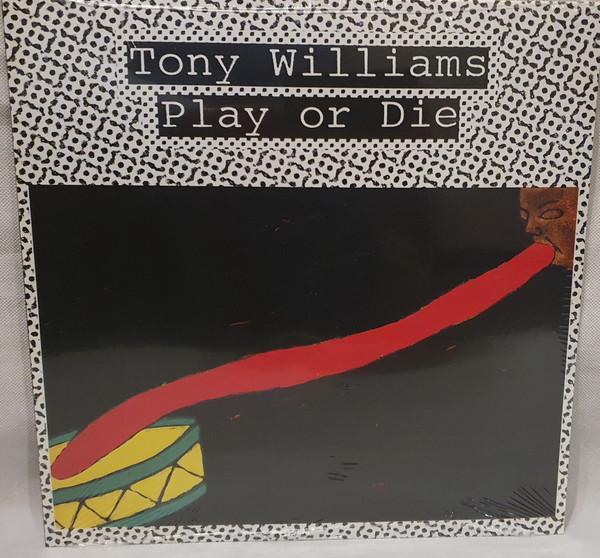 Tony Williams - Play Or Die
