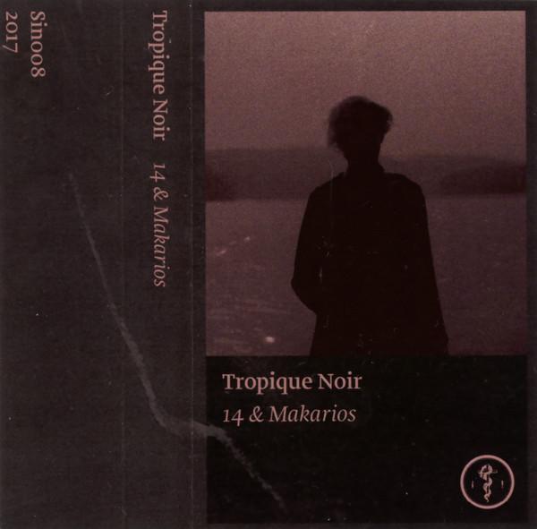 Tropique Noir - 14 & Makarios