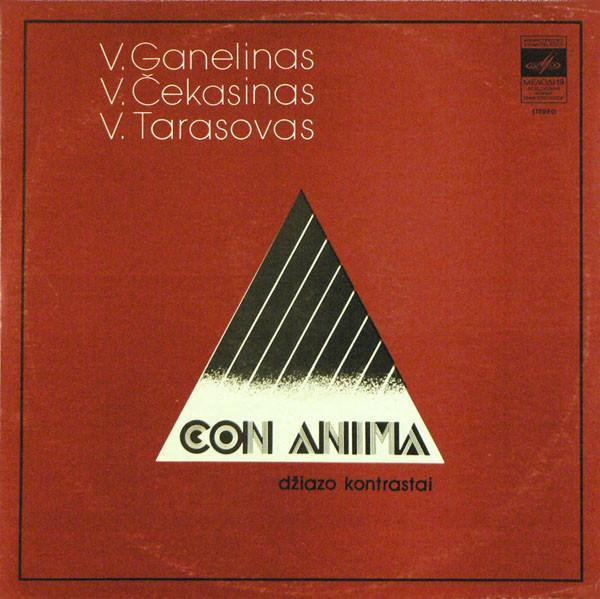 V. Ganelinas, V. Tarasovas, V. Čekasinas - Con Anima