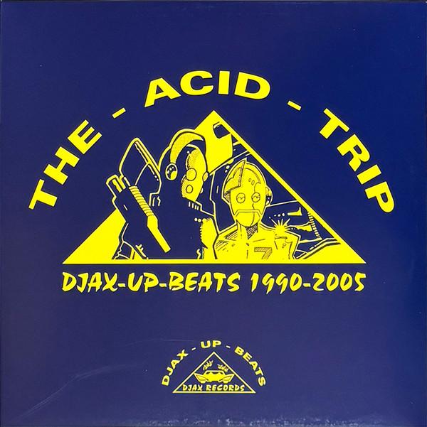 Various - Djax-Up-Beats 1990-2005: Volume 1 - The Acid Trip