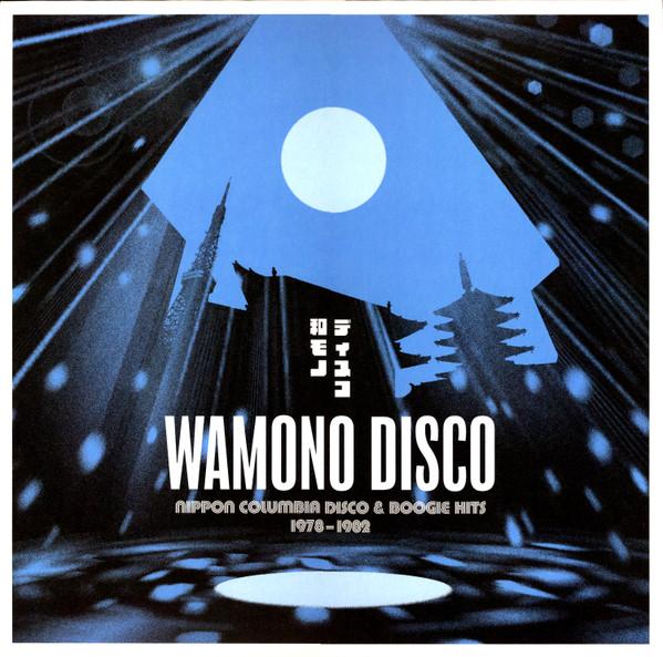 Various - Wamono Disco: Nippon Columbia Disco & Boogie Hits 1978​-​1982