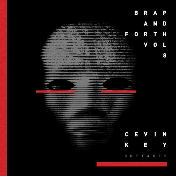 cEvin Key - Brap And Forth Vol. 8